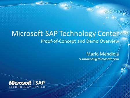 Microsoft-SAP Technology Center Proof-of-Concept and Demo Overview Mario Mendiola