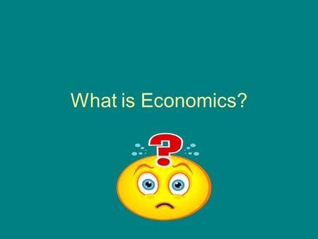 What is Economics?. Economics is…. the study of how people make decisions in a world where resources are limited. it is also the study of how things are.