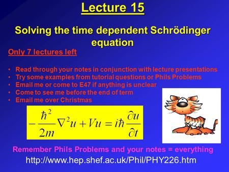 Lecture 15 Solving the time dependent Schrödinger equation