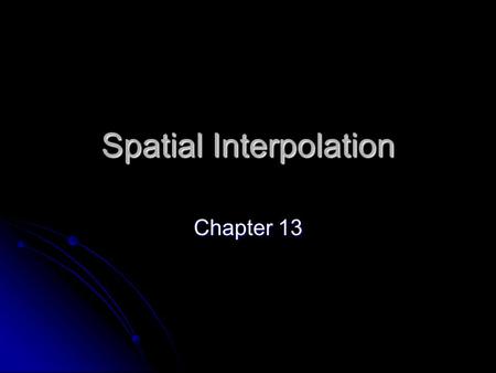 Spatial Interpolation Chapter 13. Introduction Land surface in Chapter 13 Land surface in Chapter 13 Also a non-existing surface, but visualized as a.