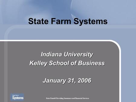 Indiana University Kelley School of Business January 31, 2006