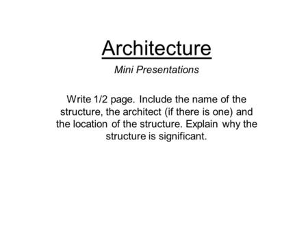 Architecture Mini Presentations