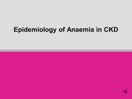 Epidemiology of Anaemia in CKD