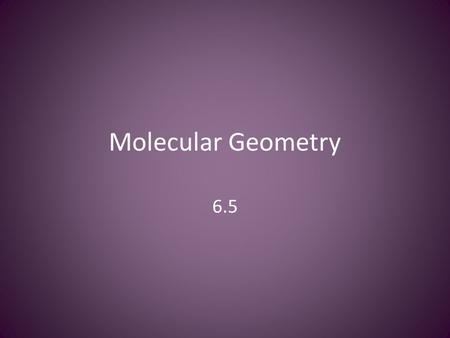 Molecular Geometry 6.5. Hybridization Mixing of two or more atomic orbitals of similar E’s on the same atom to produce new hybrid atomic orbitals of =