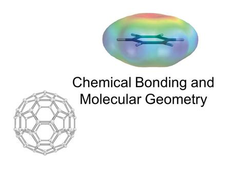 Chemical Bonding and Molecular Geometry