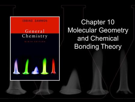 Copyright © Cengage Learning. All rights reserved.10 | 1 Chapter 10 Molecular Geometry and Chemical Bonding Theory.