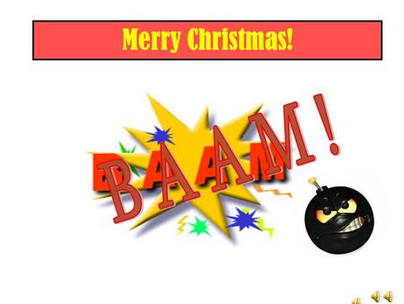 Merry Christmas! 1. Decide which team goes first. 2. Appoint a scorekeeper. 3. Teams answer correctly and earn money. If a team is correct, they can.