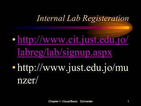 Internal Lab Registeration  labreg/lab/signup.aspxhttp://www.cit.just.edu.jo/ labreg/lab/signup.aspx