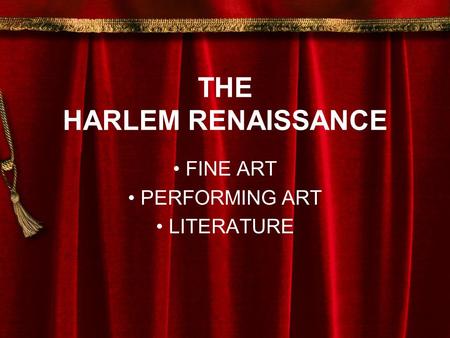 THE HARLEM RENAISSANCE FINE ART PERFORMING ART LITERATURE.