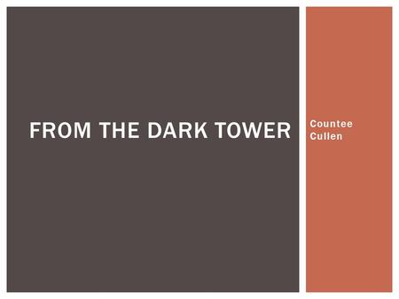 From the dark tower Countee Cullen.