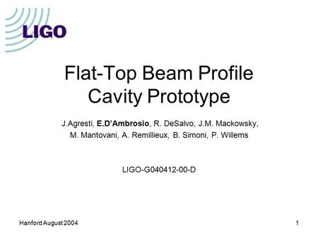 Flat-Top Beam Profile Cavity Prototype