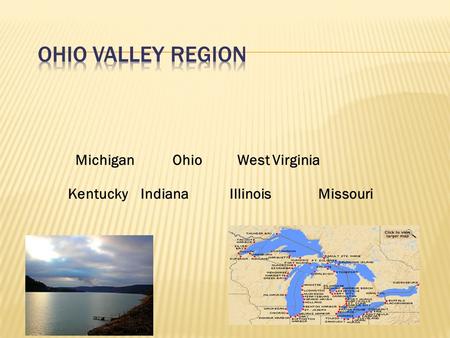 Michigan OhioWest Virginia Kentucky IndianaIllinoisMissouri.