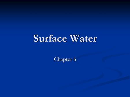 Surface Water Chapter 6.