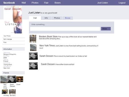 Facebook Just Listen is a very good book! WallPhotosFlairBoxesJust ListenLogout View Photos Send message Poke Wall InfoPhotosBoxes Write something… Share.