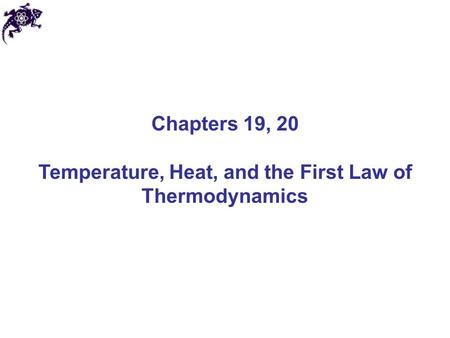 Temperature, Heat, and the First Law of Thermodynamics