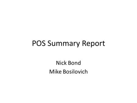 POS Summary Report Nick Bond Mike Bosilovich. OCB Discussion Extended discussion on collaborations – Potentially with AMOC Not in a position (knowledge.