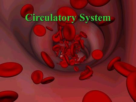 Circulatory System. Figure 24.01 Transports materials throughout body: Nutrients Metabolic wastes Gases (O 2 & CO 2 ) Hormones [regulate body processes]