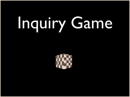 Inquiry Game. Level 1 Jason wants to test 3 cars, Porcshe, BMW, and Mercedes Benz, to see which car can reach the top of a steep track the fastest. Which.