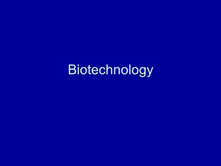 Biotechnology.