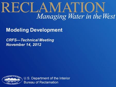 Modeling Development CRFS—Technical Meeting November 14, 2012.