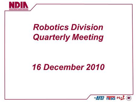 Robotics Division Quarterly Meeting 16 December 2010.