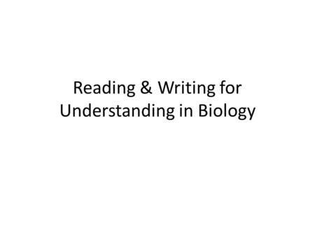 Reading & Writing for Understanding in Biology. Understanding the Syllabus.