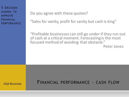 Financial performance – cash flow