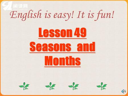 Lesson 49 Seasons and Months English is easy! It is fun!