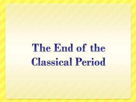 Decline and Fall of Empires Nine major factors led to the decline of the classical empires  Dynastic Succession  Bureaucratic Corruption  Inequitable.