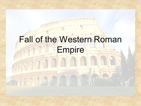 Fall of the Western Roman Empire