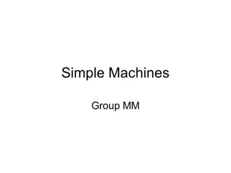 Simple Machines Group MM.