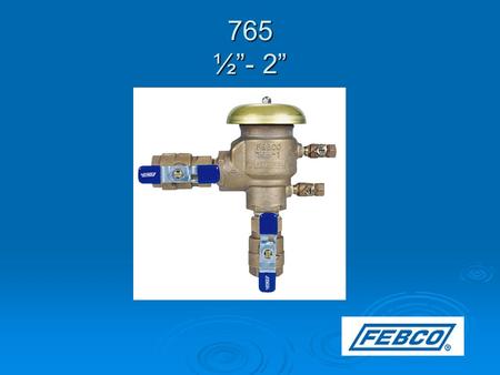 765 ½”- 2”. Modification Overview  Production of the 765 began in 1975 and is current.