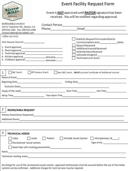 Event Facility Request Form Event is NOT approved until PASTOR signature has been received. You will be notified regarding approval. Contact Person______________________________________.