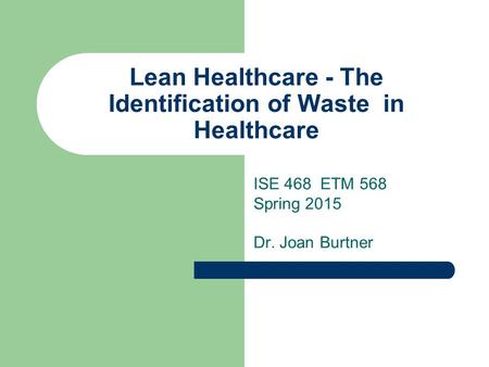 Lean Healthcare - The Identification of Waste in Healthcare