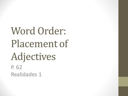 Word Order: Placement of Adjectives