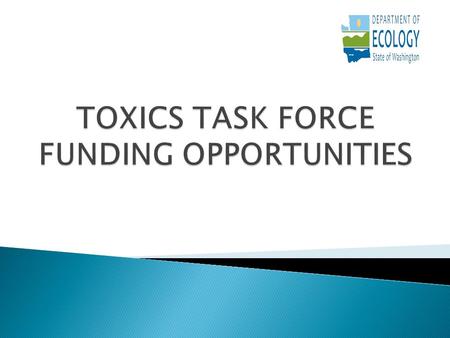 Section 319 Funding  EPA provides funds to the state and state administers.  All projects have a 25% match requirement.  Centennial grant funds are.