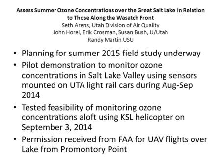 Assess Summer Ozone Concentrations over the Great Salt Lake in Relation to Those Along the Wasatch Front Seth Arens, Utah Division of Air Quality John.