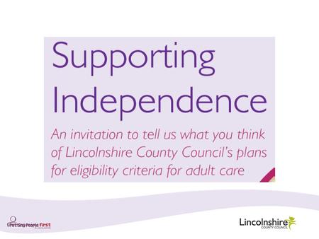 Aims To give an overview of the challenges facing LCC To outline the proposal to raise eligibility threshold To introduce the public consultation exercise.