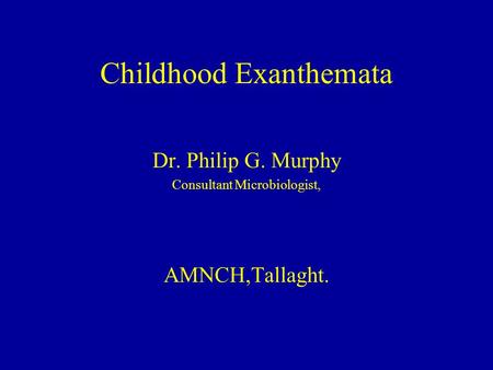 Childhood Exanthemata