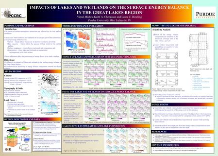 Printed by www.postersession.com Introduction: The nature of surface-atmosphere interactions are affected by the land surface conditions. Lakes (open water.