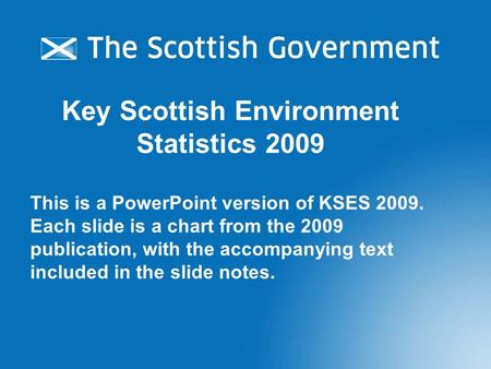 This is a PowerPoint version of KSES 2009. Each slide is a chart from the 2009 publication, with the accompanying text included in the slide notes. Key.