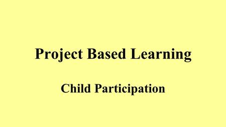 Project Based Learning