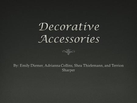 Definition of CategoryDefinition of Category  Define: the overall category of home décor: accent furniture, area rugs, home textiles, lighting fixtures,