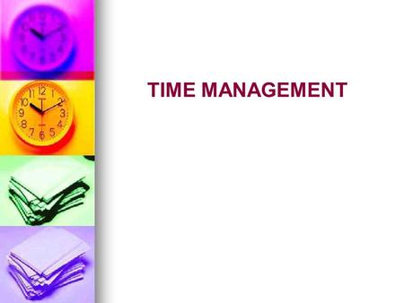 TIME MANAGEMENT.