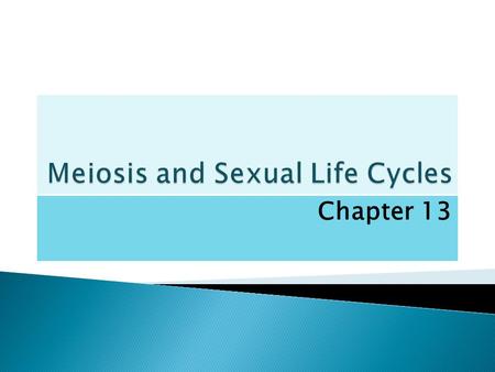 Chapter 13.  Living organisms are distinguished by their ability to reproduce their own kind.  Genetics: is the scientific study of heredity and variation.