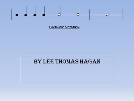 By Lee Thomas Hagan RHYTHMIC DICTATION. NGSS MU.K.S. SKILLS, TECHNIQUES, AND PROCESSES MU.K.S.3.4 Imitate simple rhythm patterns played by the teacher.