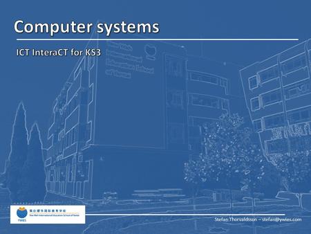 Stefan Thorvaldsson – Can you touch it? HardwareSoftware KeyboardMonitorProcessorSpeakersMouse Fixed hard drives ROM/RAMPrinter Web.