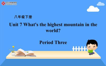 Unit 7 What's the highest mountain in the world?