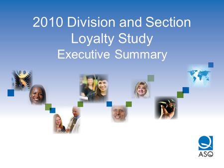 2010 Division and Section Loyalty Study Executive Summary.