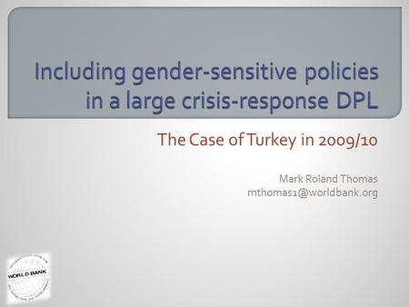 The Case of Turkey in 2009/10 Mark Roland Thomas